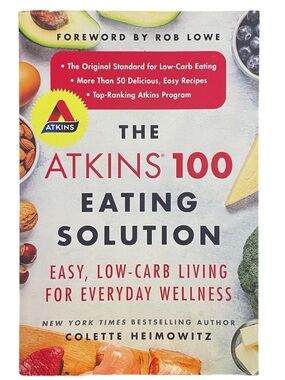 The Atkins 100 Eating Solution By Colette Heimowitz